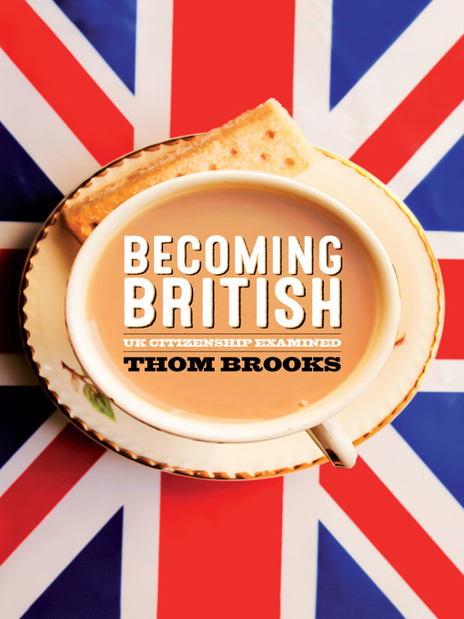 Title details for Becoming British by Thom Brooks - Available